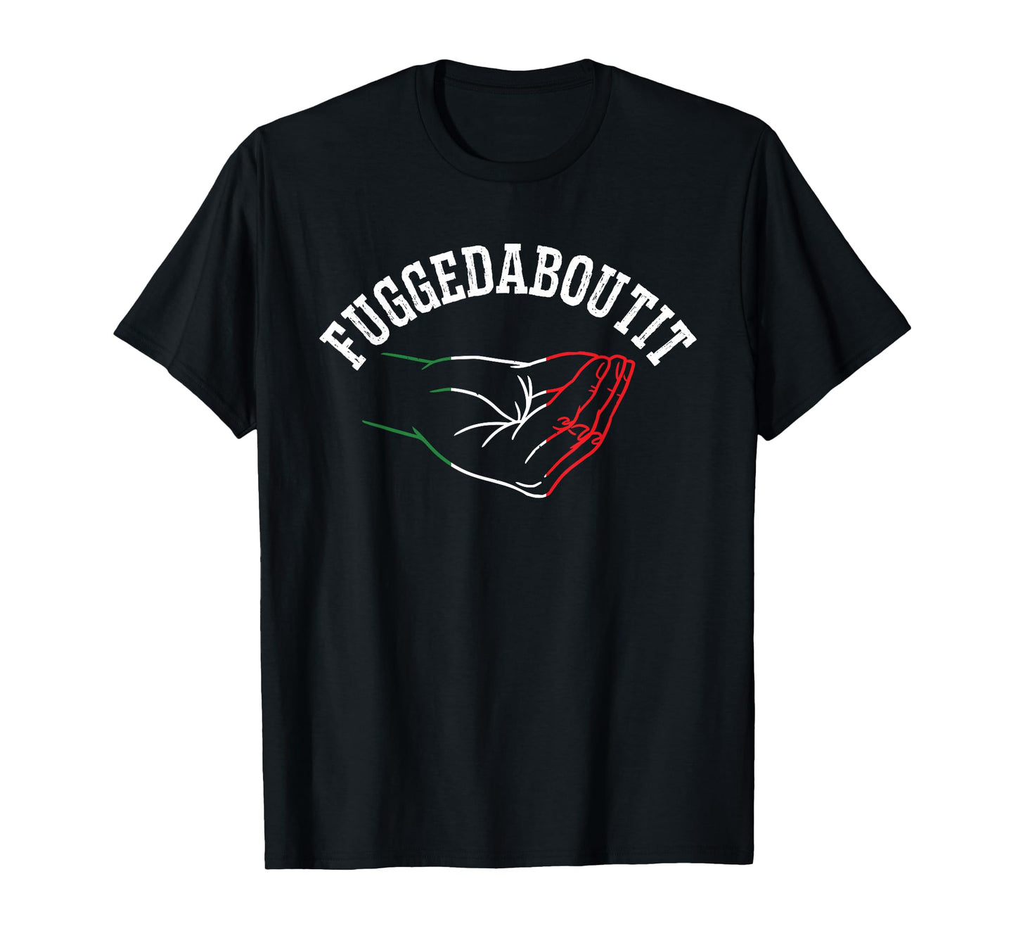 Italy Hand Gesture Geek - Fuggedaboutit Quote Adults Italia T-Shirt