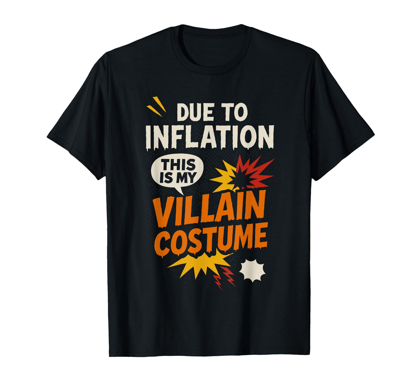 Funny Due to Inflation This Is My Villain Halloween Costume T-Shirt