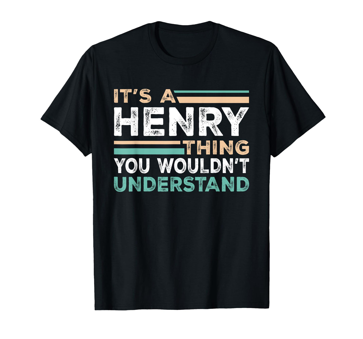 It's A Henry Thing You Wouldn't Understand Name Nickname T-Shirt
