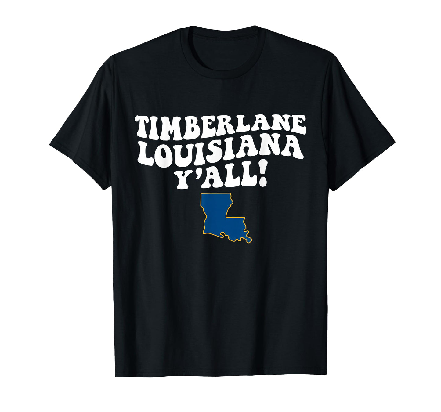Timberlane Louisiana Y'all LA Southern Accent Vacation T-Shirt