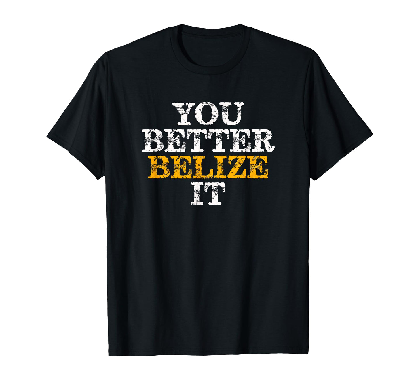 You Better Belize It Belize Vacation Diving T-Shirt