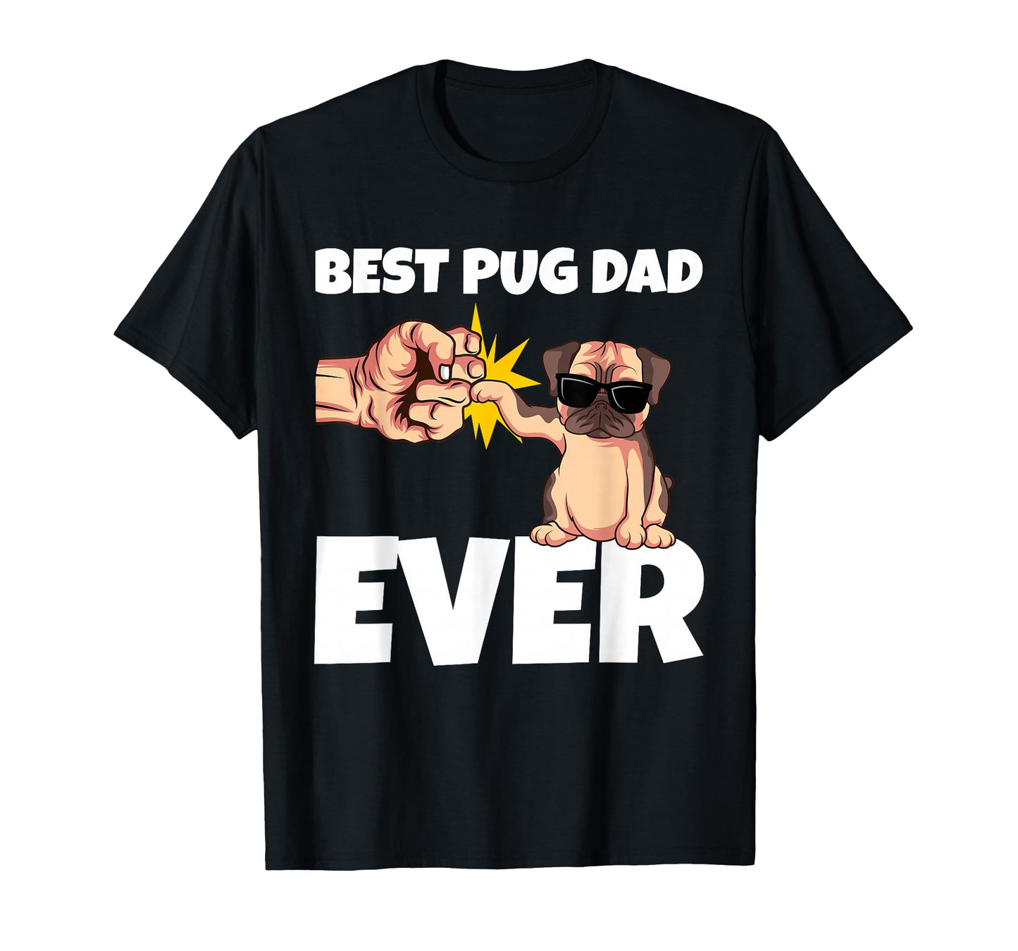 Best Pug Dad Ever Funny Pug Dog Gift T-Shirt