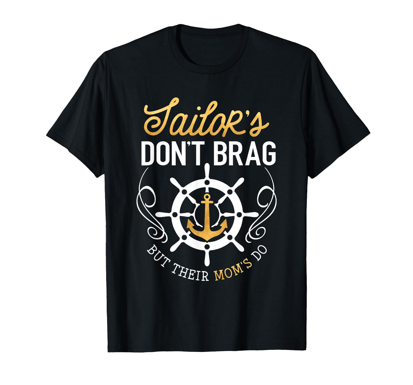 Proud Sailor Mom Shirt Don't Brag But Their Moms Do Funny T-Shirt