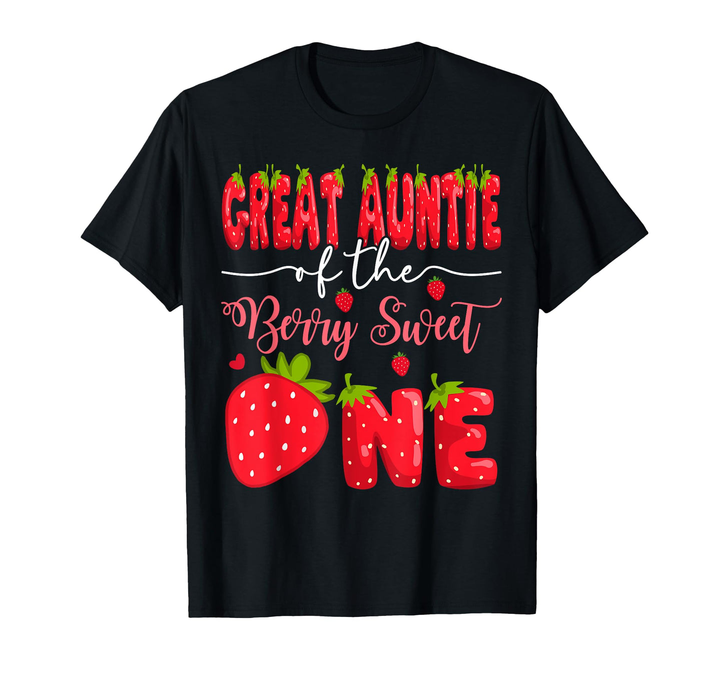 Great Auntie Of The Berry Sweet One 1St Birthday Strawberry T-Shirt