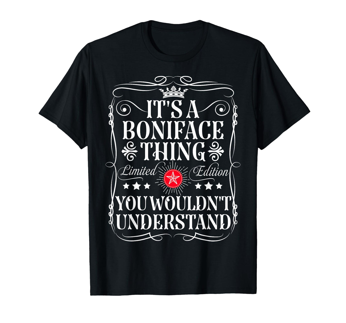 Boniface Name Its A Boniface Thing You Wouldn't Understand T-Shirt