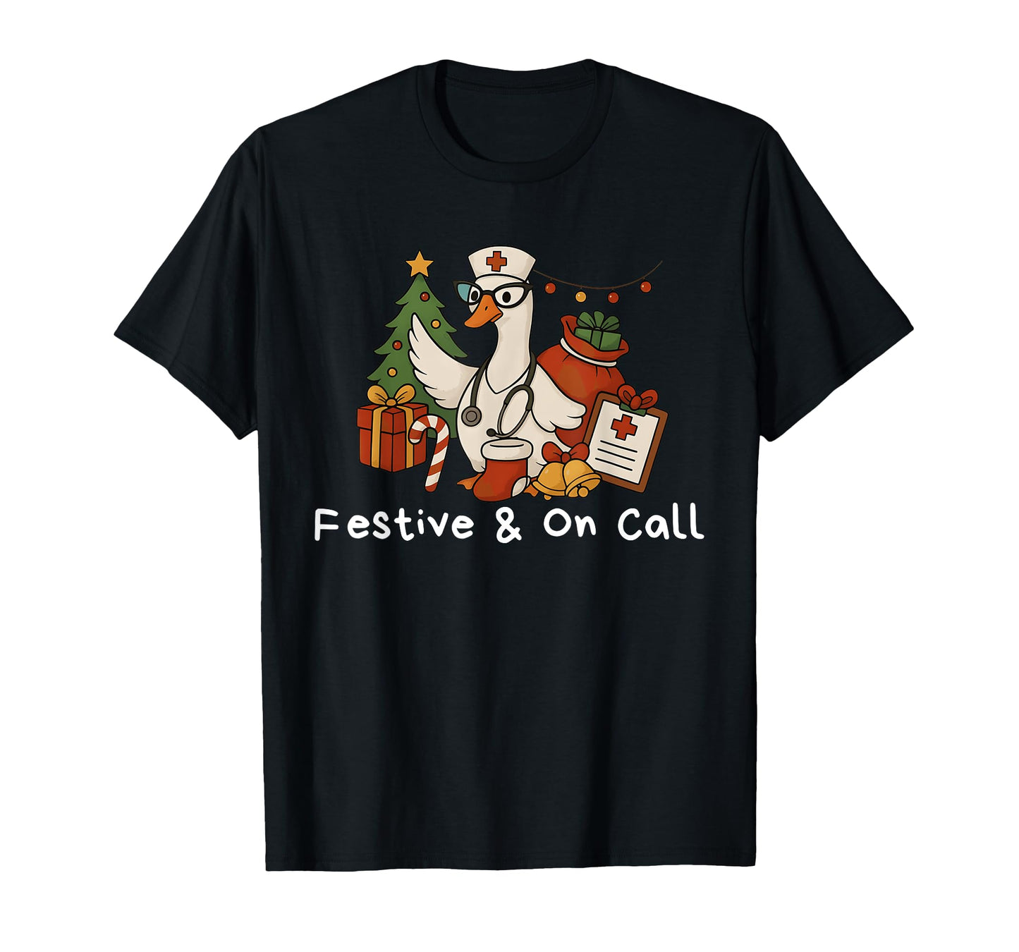 Festive & On Call Holiday Medical Nurse Goose Christmas T-Shirt