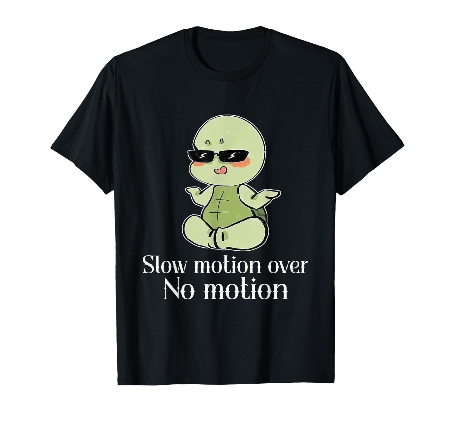 Slow Motion Over No Motion Turtle Meme Lovers Family T-Shirt