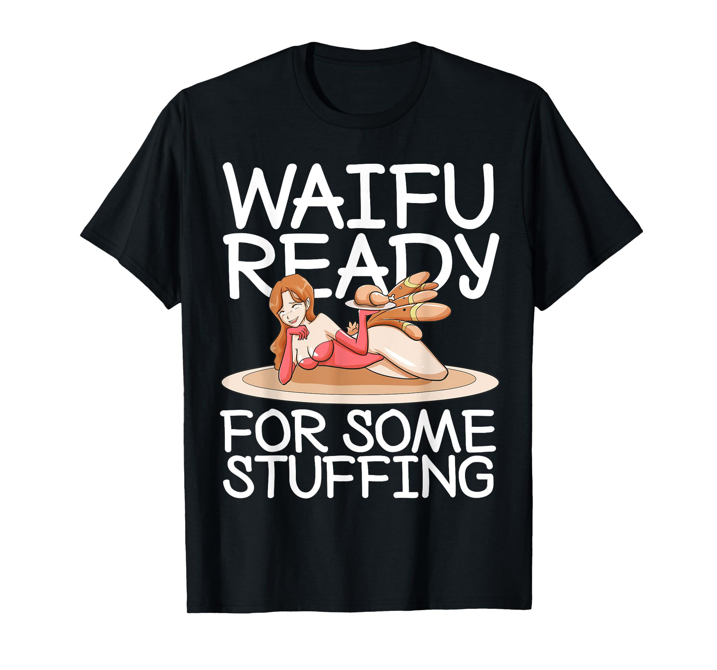 Otaku Ahegao Anime Thanksgiving Ecchi Hentai Lewd Sexy Waifu T-Shirt