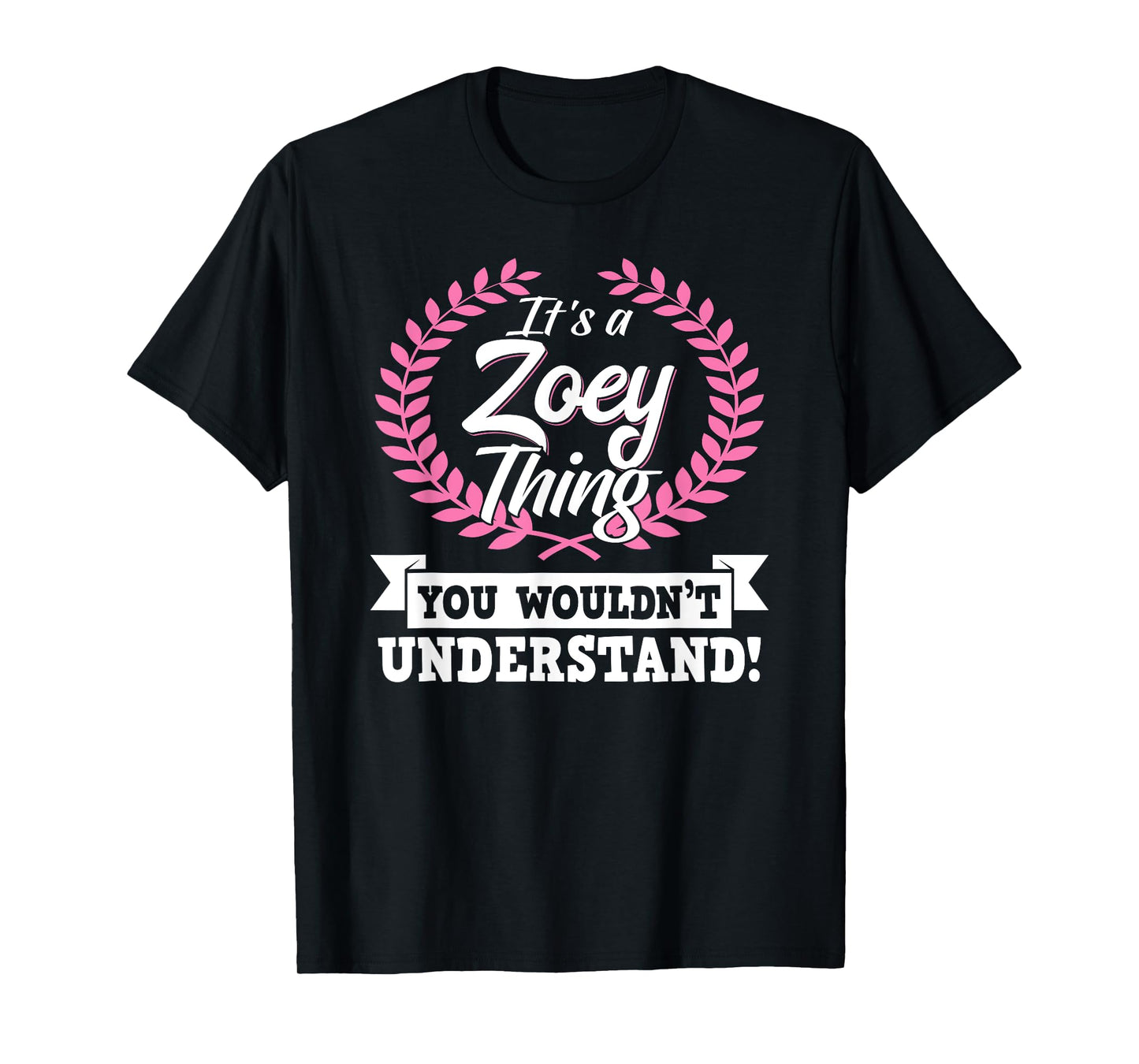 It's A Zoey Thing You Wouldn't Understand Name T-Shirt