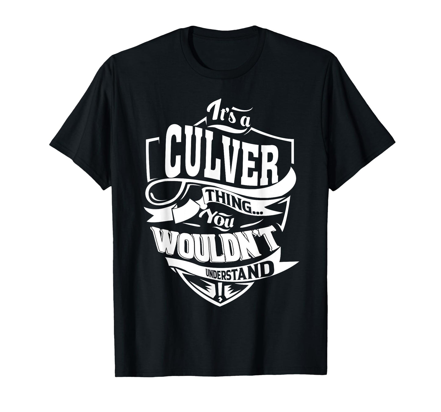 It's a CULVER Thing Gifts T-Shirt