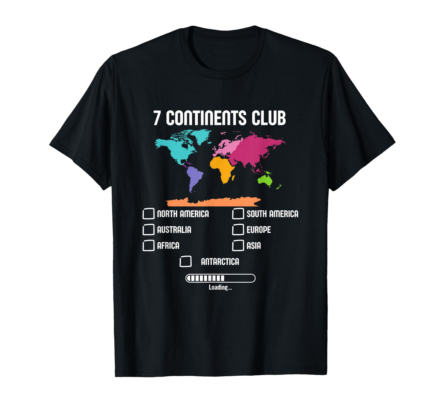 World Traveler Seven Continents 7 Continents Club Loading T-Shirt
