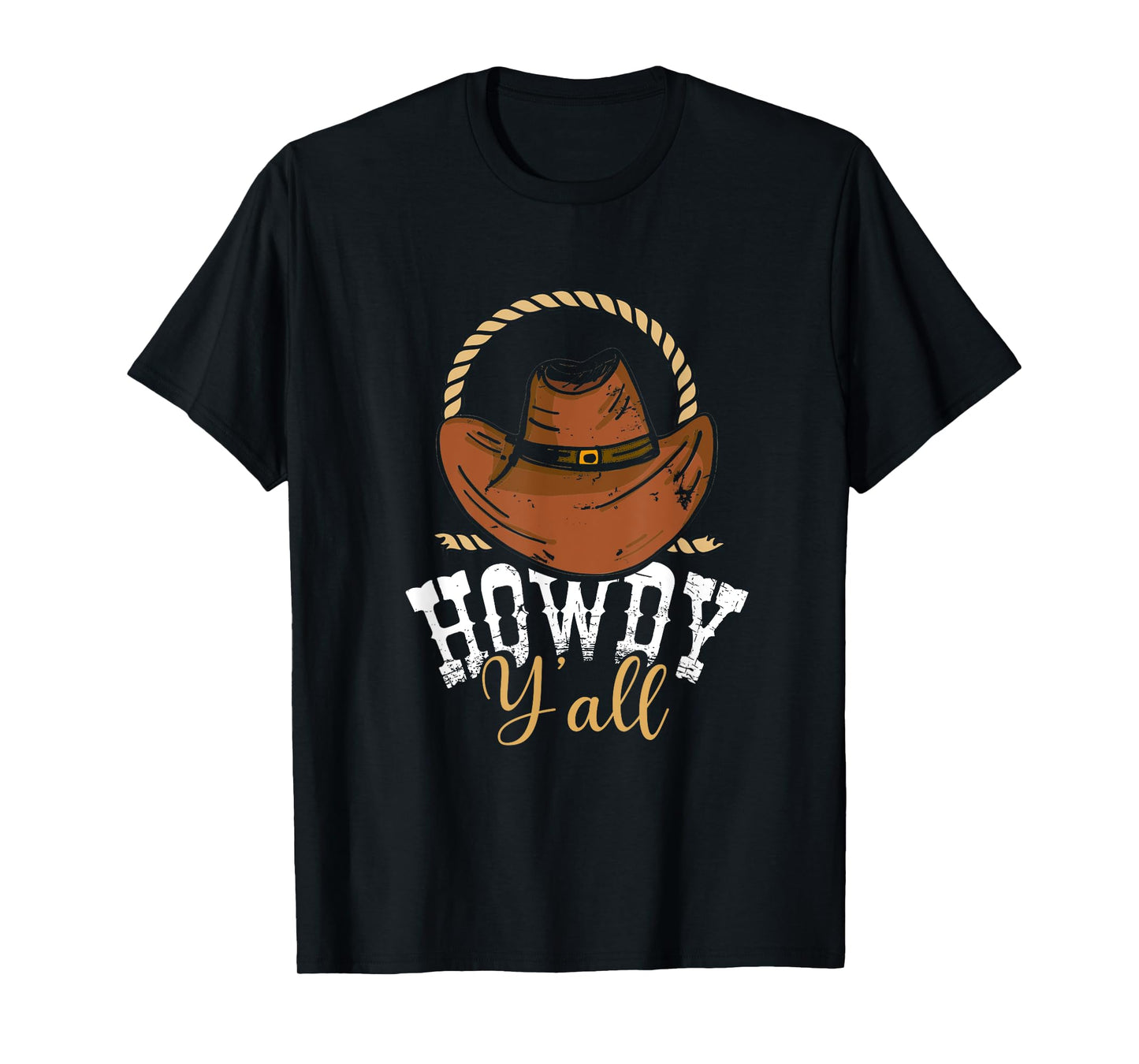 Howdy Y'all | Cowboy Hat Country | Wild West Western Rodeo T-Shirt