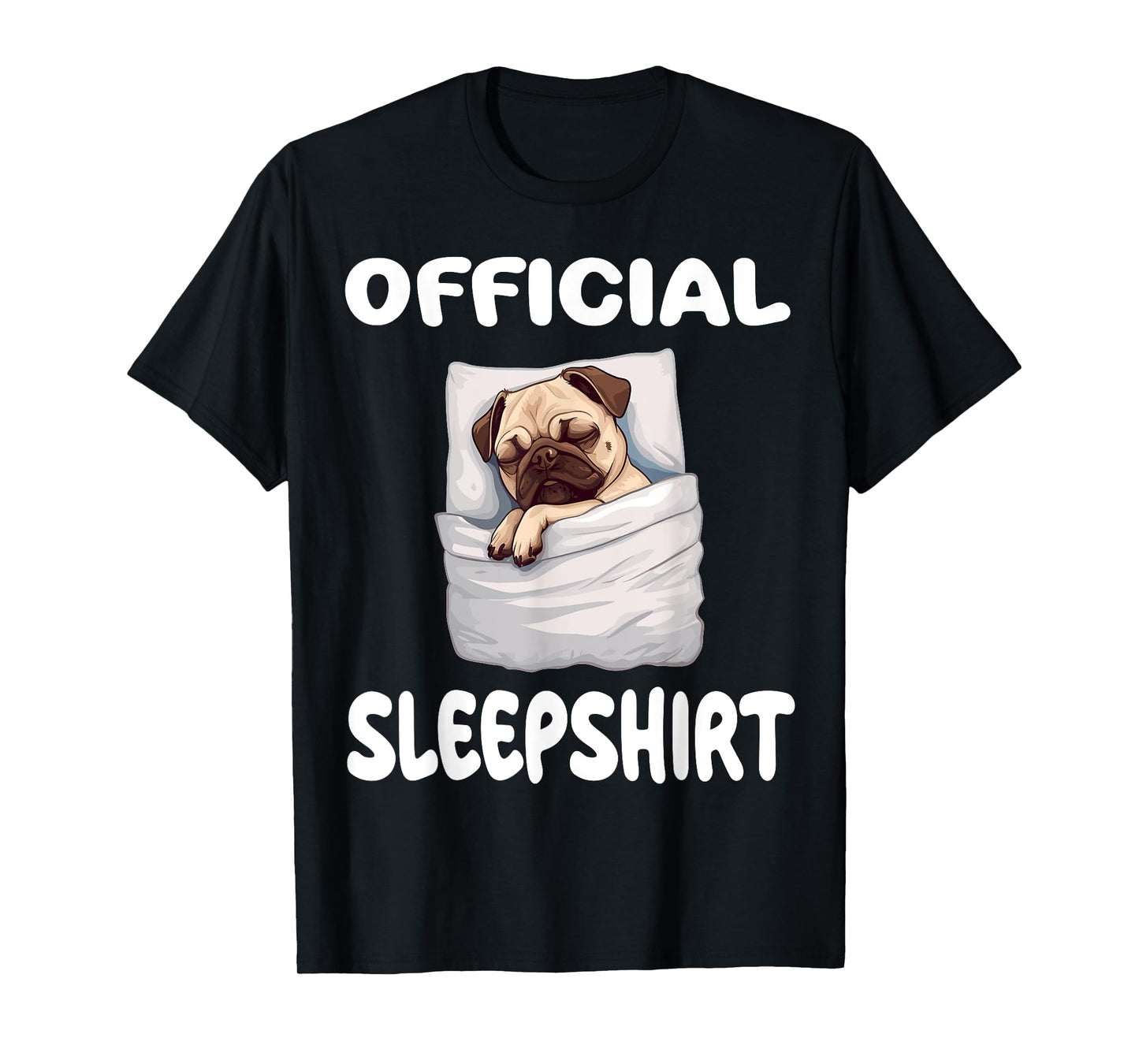 Pug Puggy Dog Official Sleepshirt Pajamas Nightgown Men Women Girls Kids T-Shirt