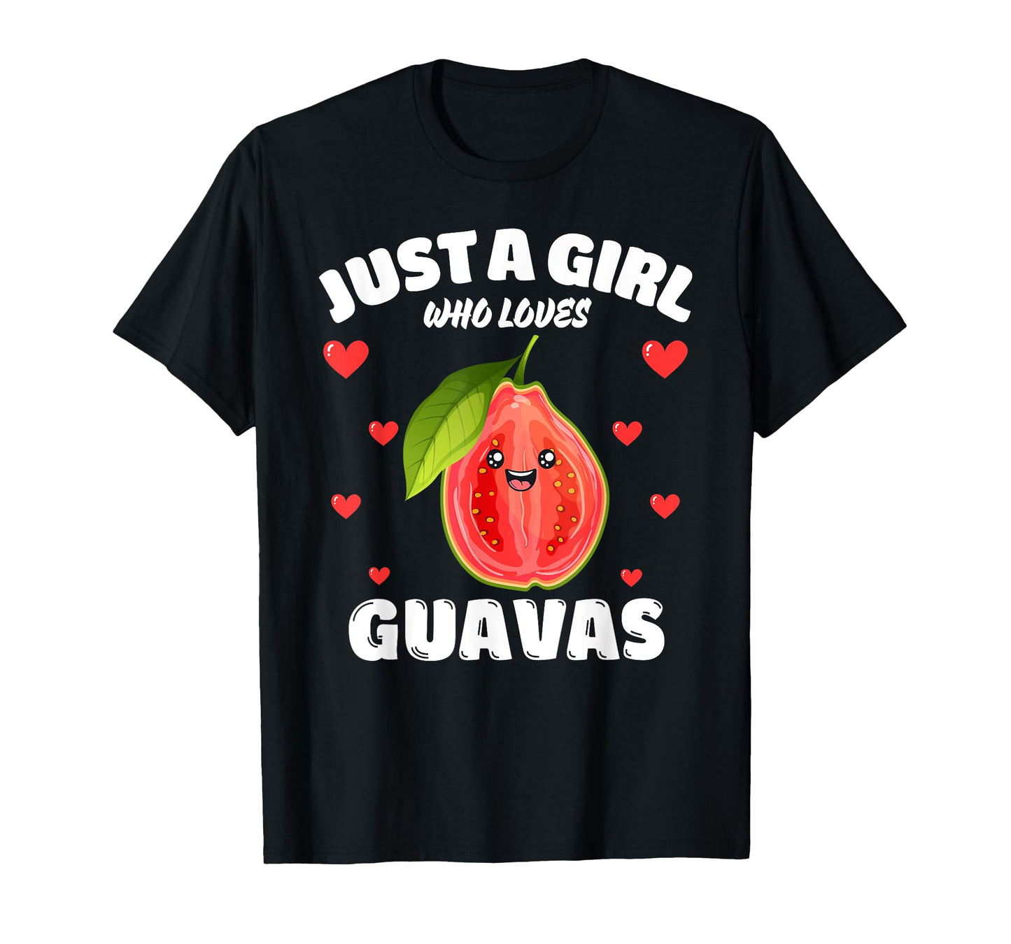 Just A Girl Who Loves Guavas, Guava Lover T-Shirt