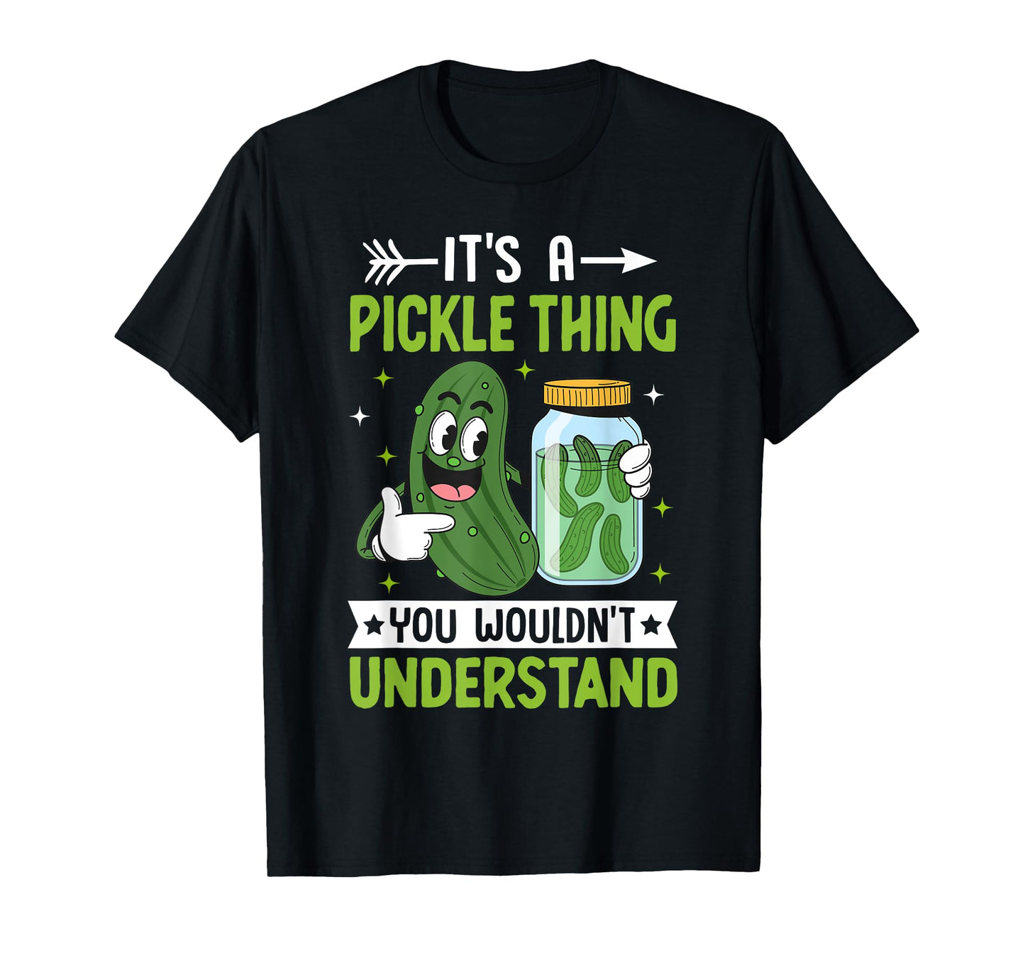 Pickle Lover - It's a Pickle Thing You Wouldn't Understand T-Shirt