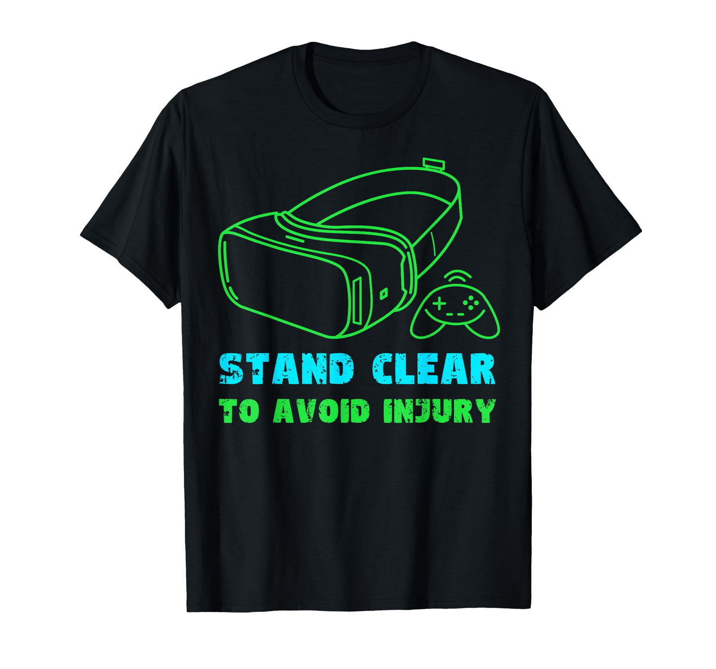 VR Gaming Virtual Reality Gamer Stand Clear To Avoid Injury T-Shirt