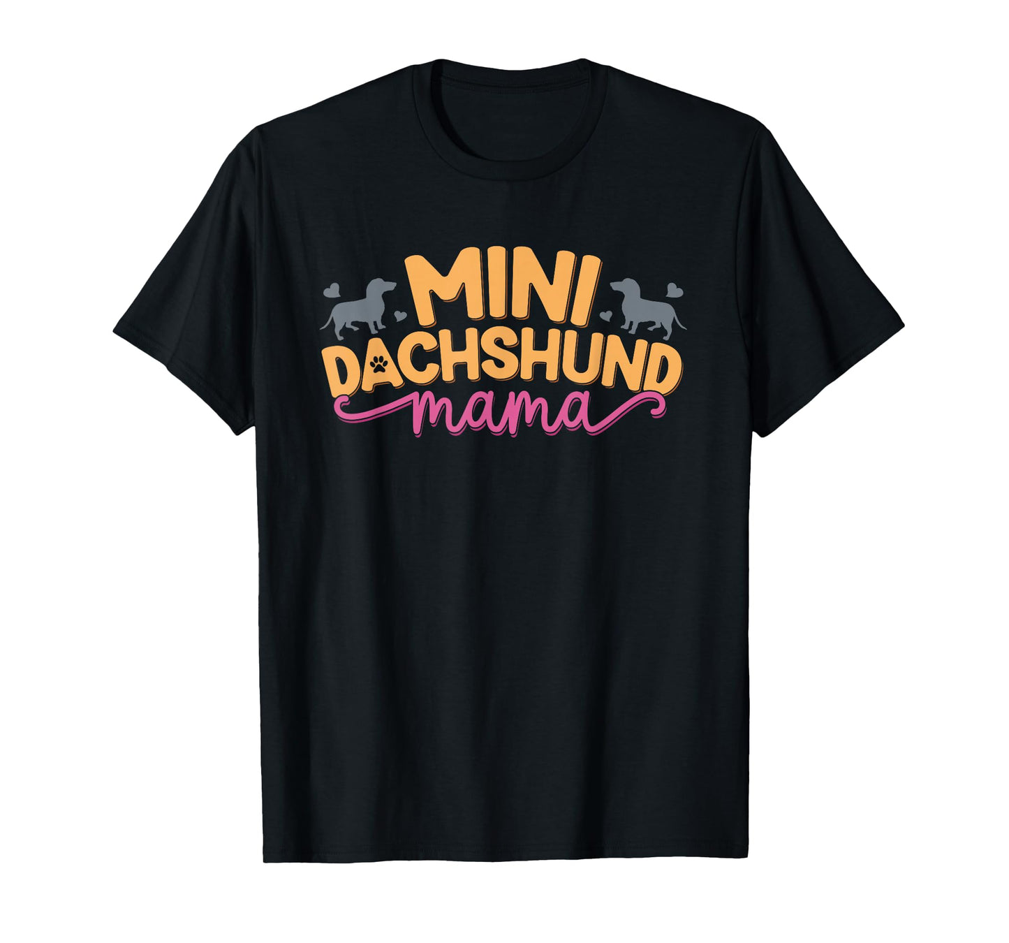 Mini Dachshund Mama Miniature Wiener Dog Lover Mom T-Shirt