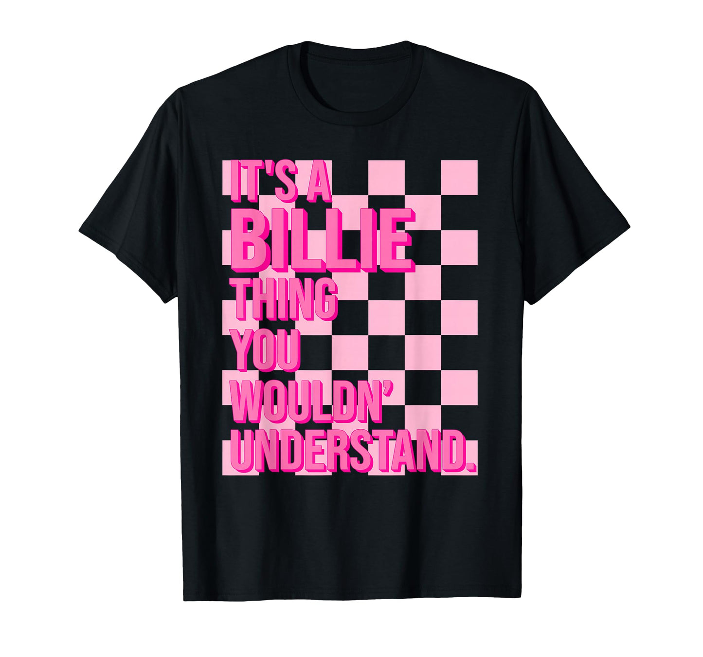 It's A Billie Thing You Wouldn't Understand Women Men Kids T-Shirt