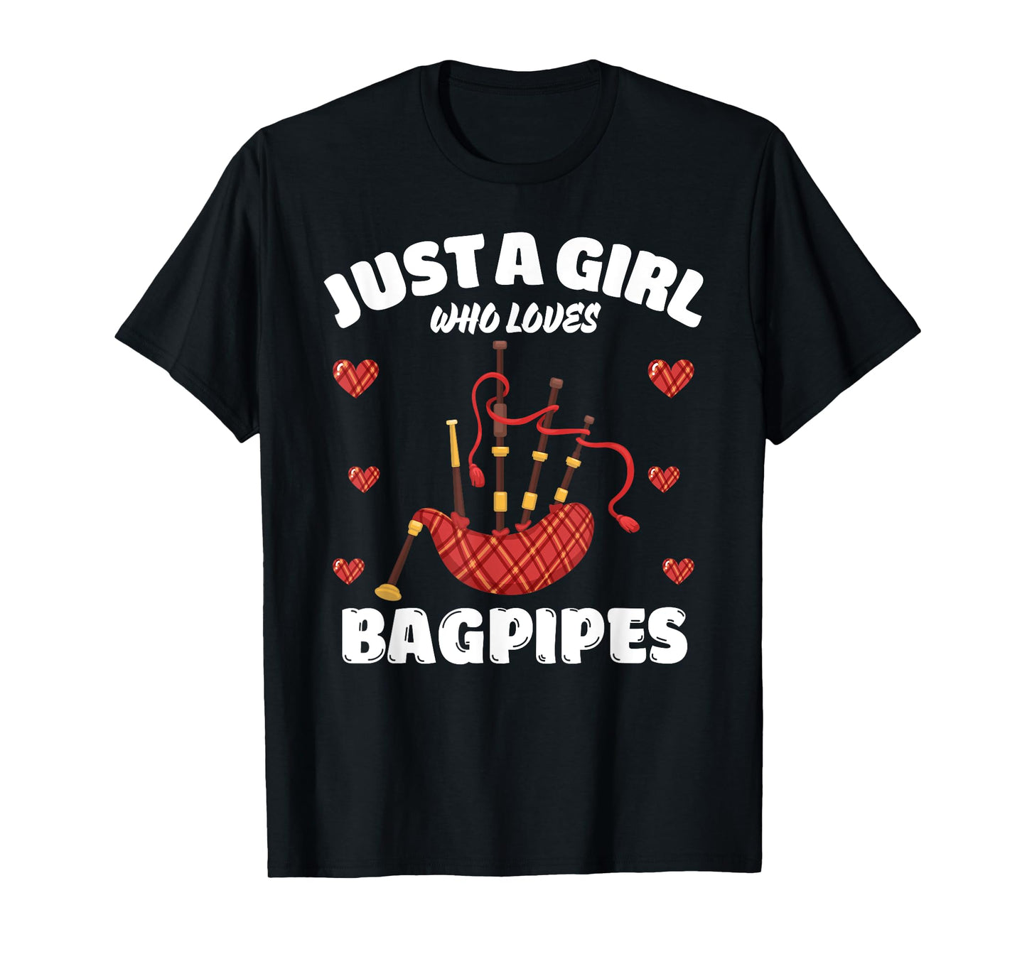 Just A Girl Who Loves Bagpipes, Music Lover Bagpiper T-Shirt