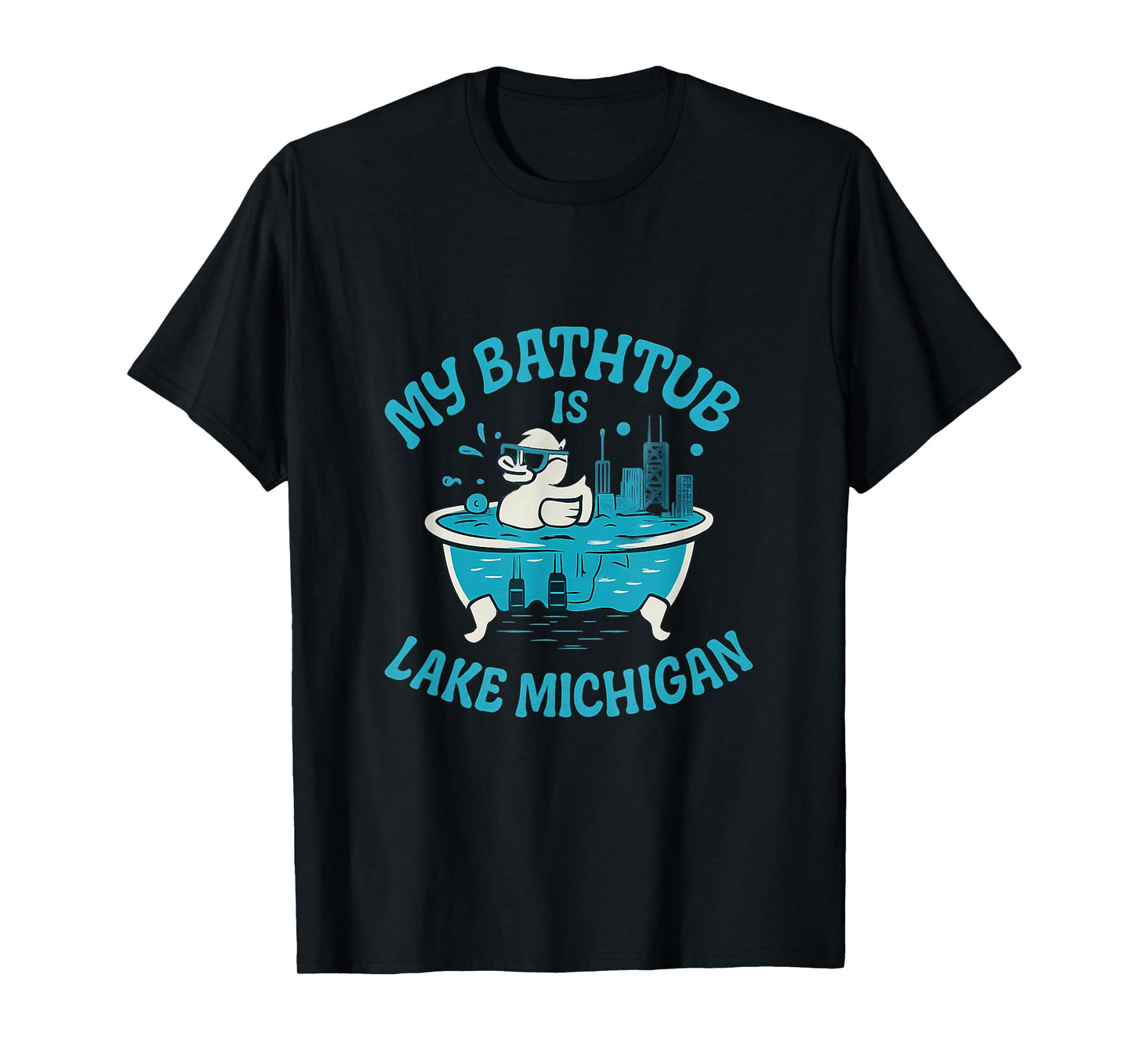 My Bathtub is Lake Michigan Chicago 80s Retro T-Shirt