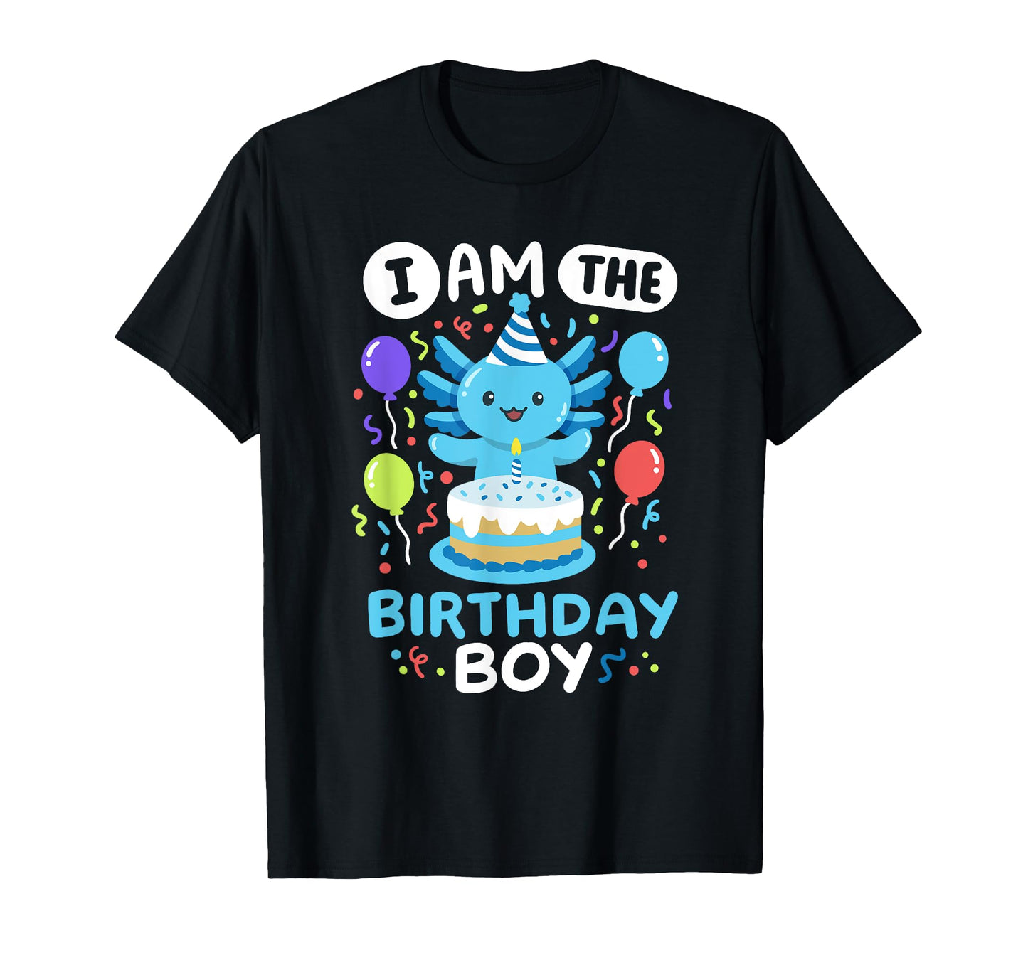 I'm The Birthday Boy Kids Axolotl Bday Cute Family Matching T-Shirt