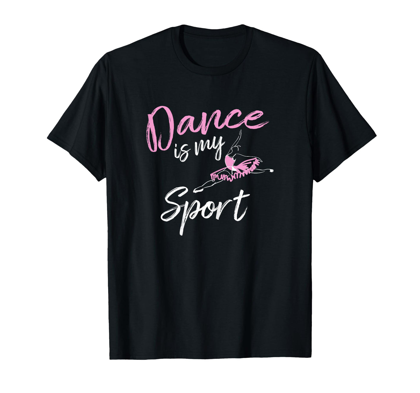 Dance is my Sport T Shirt T-Shirt