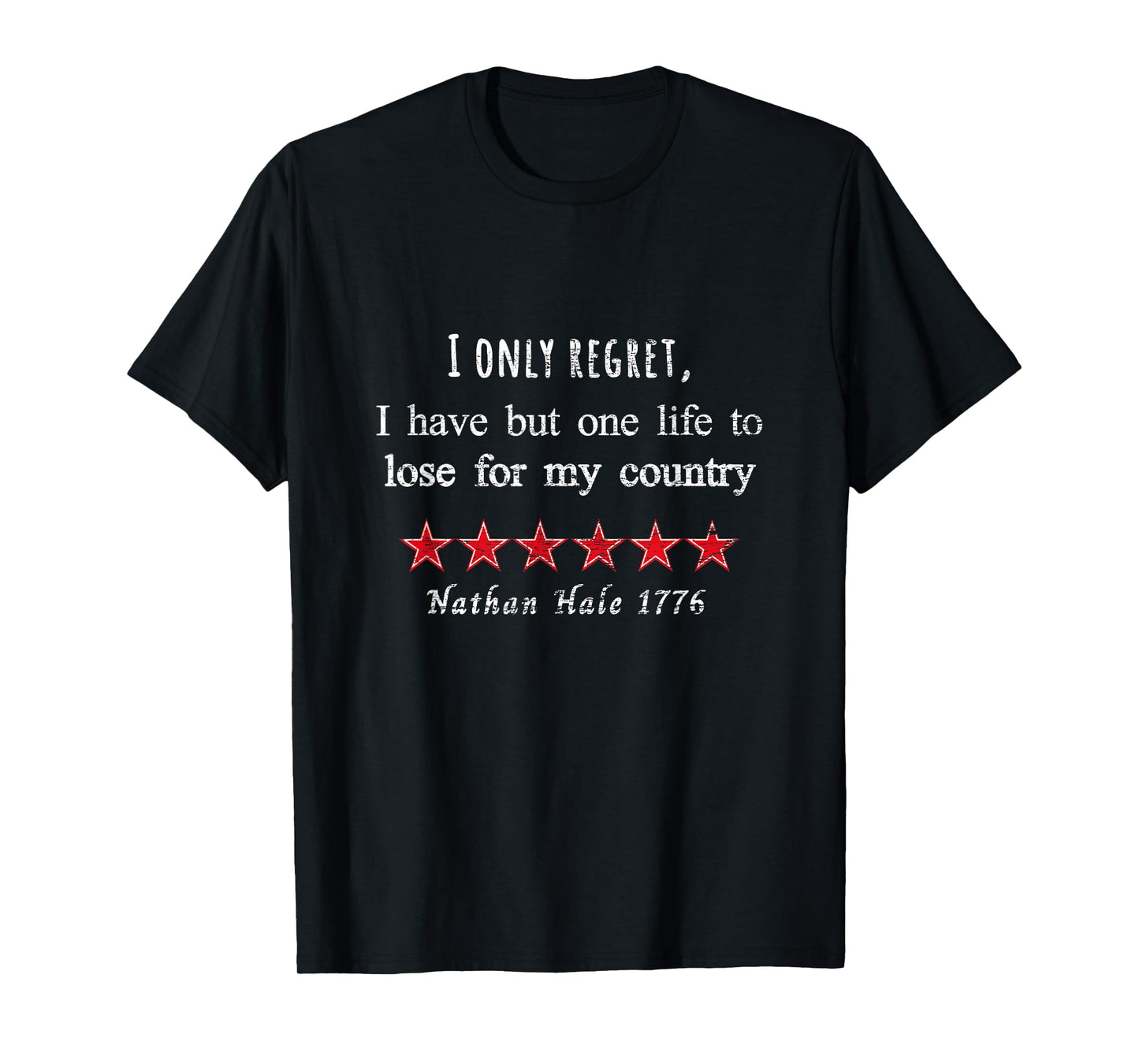 Nathan Hale 1776 Revolutionary War Quote Life for Country T-Shirt