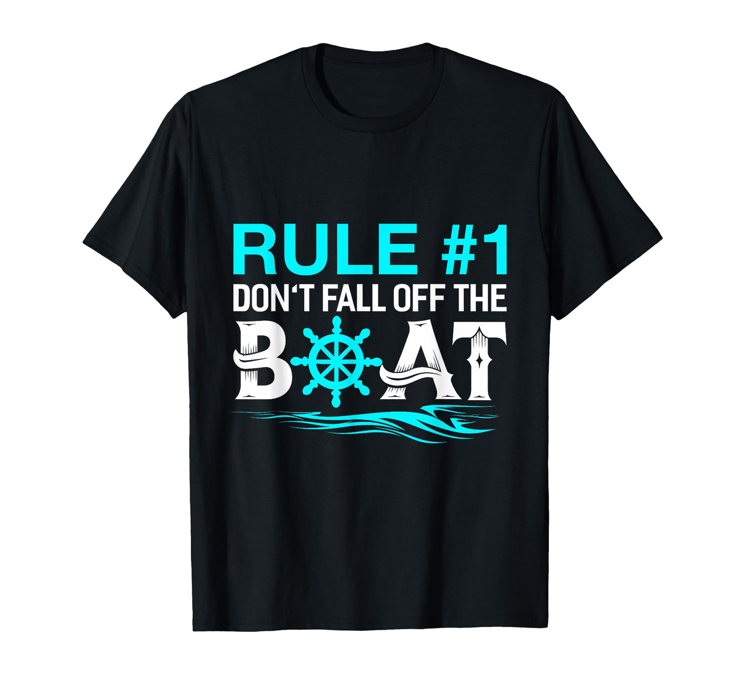 Rule #1 Don't Fall Off The Boat Shirt Cruise Ship T-Shirt