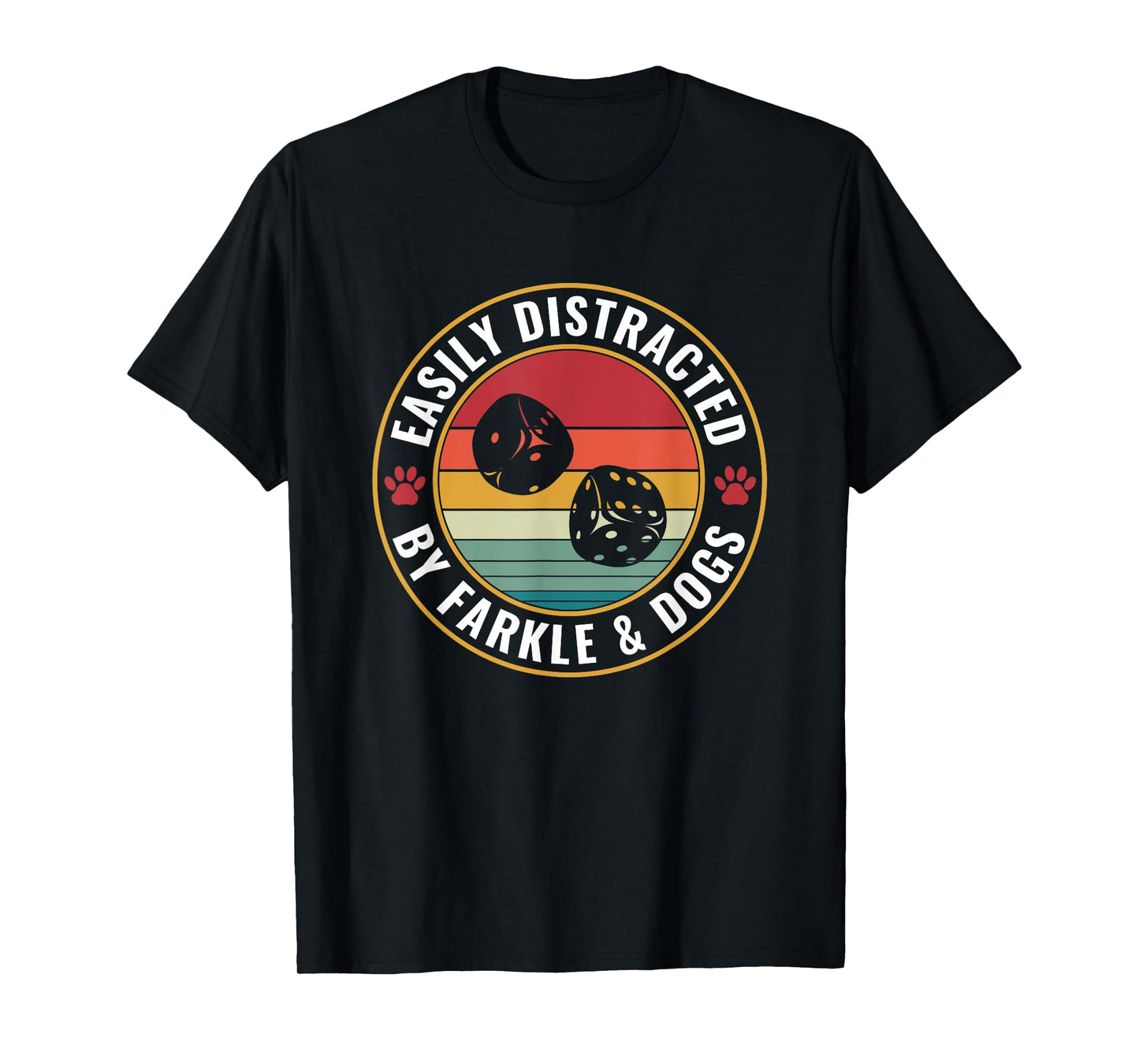 Easily Distracted By Farkle and Dogs Funny Farkle Player T-Shirt