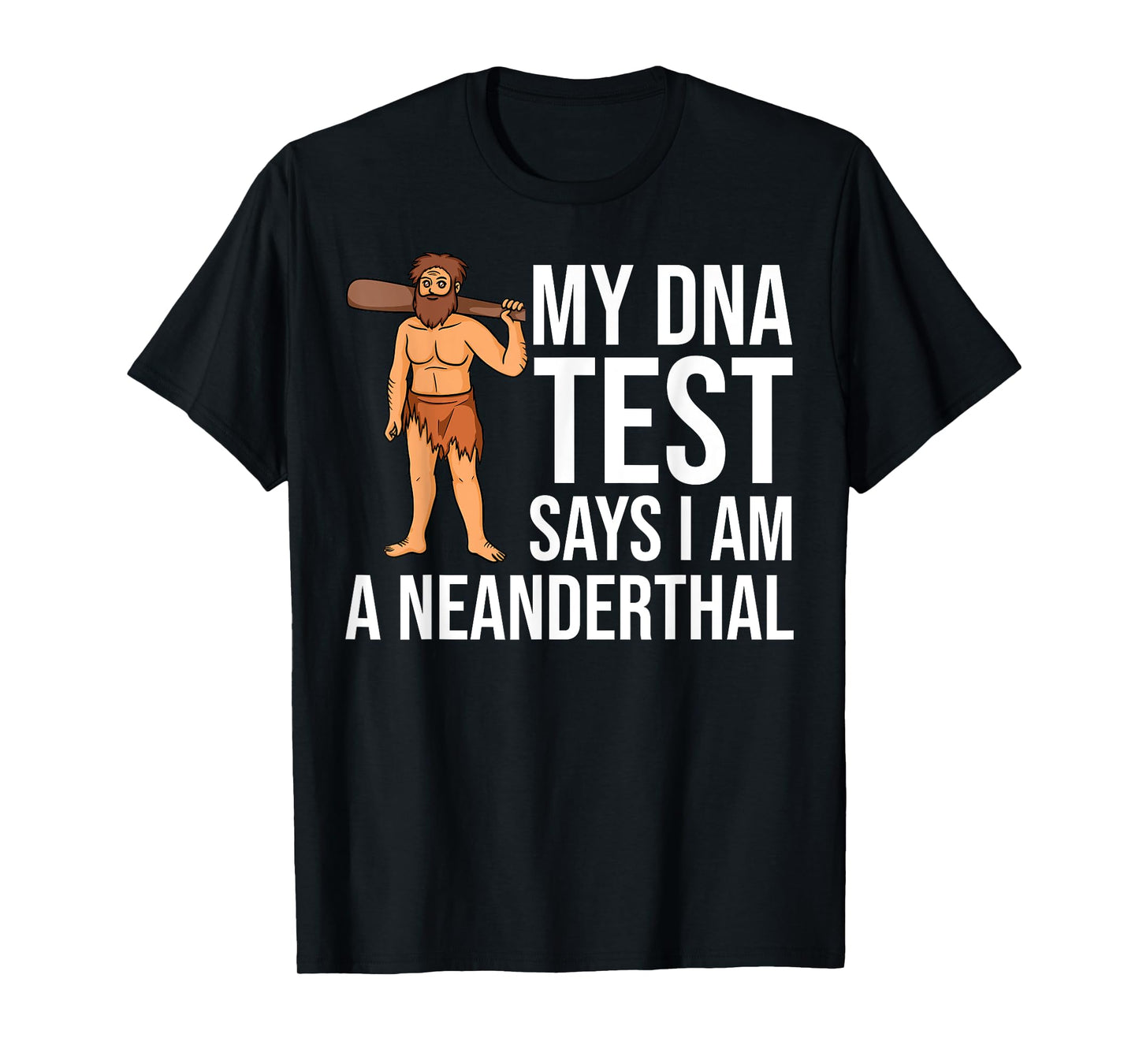 Neanderthal Dna Test Gift Caveman Woman Skull T-Shirt