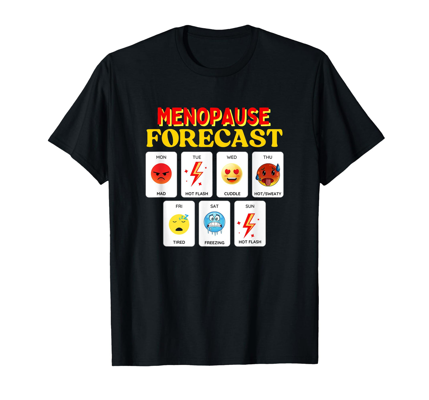 Funny Menopause Weather Forecast Hilarious Hormone Joke Gift T-Shirt