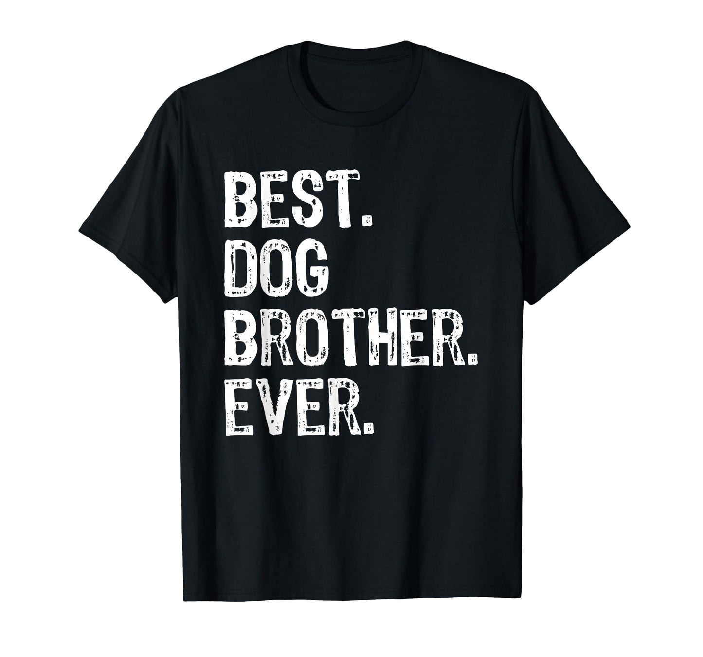 Best Dog Brother Ever Funny Cool T-Shirt