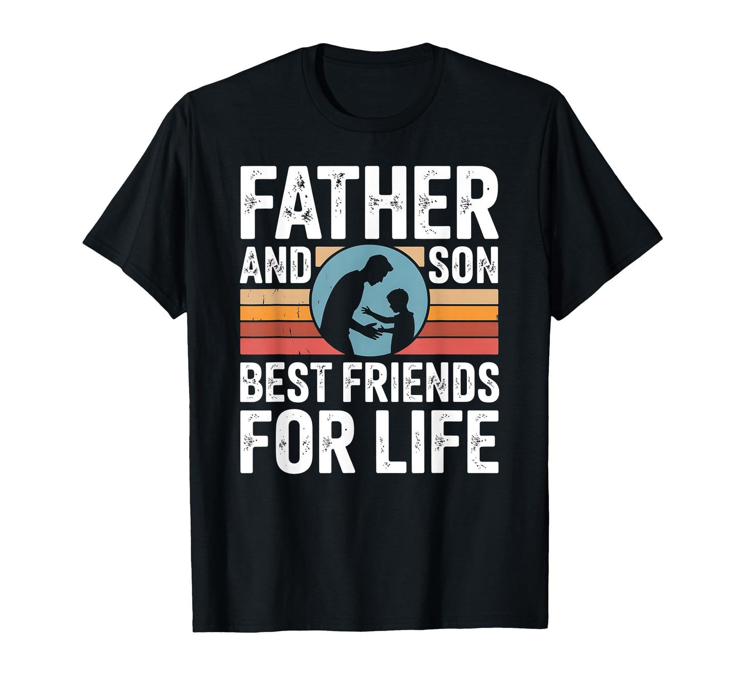 Father And Son Best Friends For Life Matching Father's Day T-Shirt