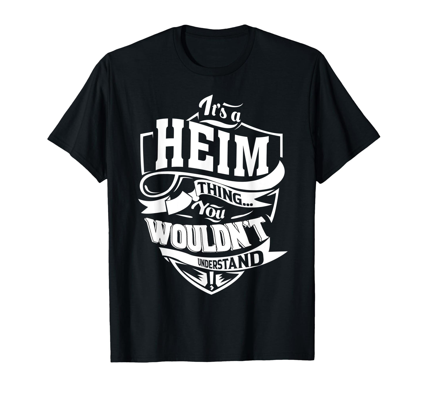 It's a HEIM Thing Gifts T-Shirt