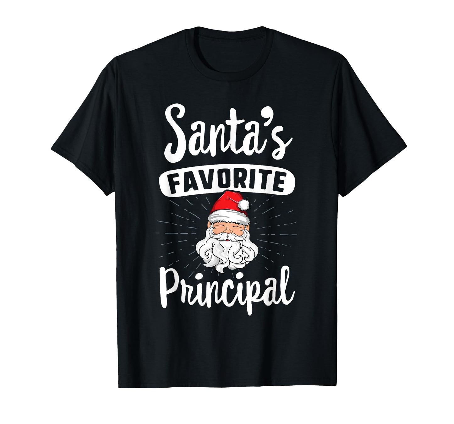 Santa's Favorite Principal Christmas T-Shirt School Gift T-Shirt