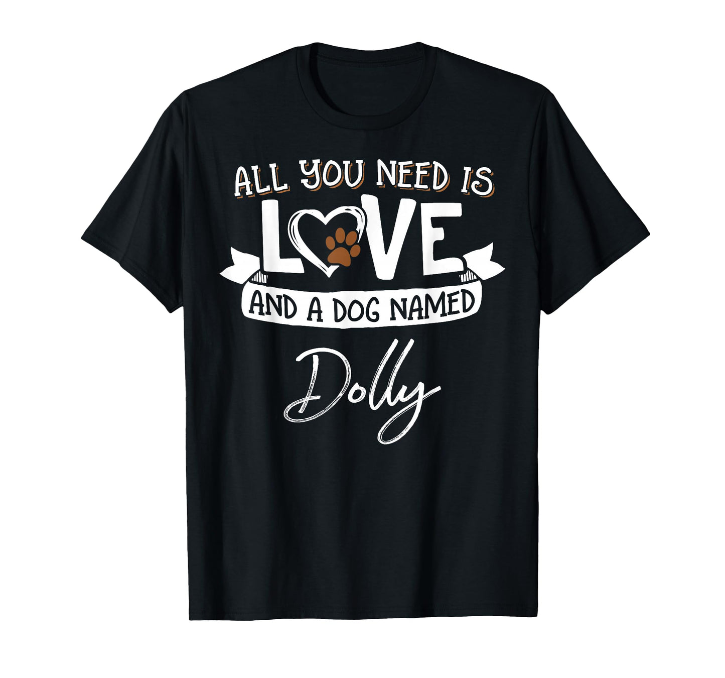 Cute Dog Named Dolly Shirt for Women and Men T-Shirt