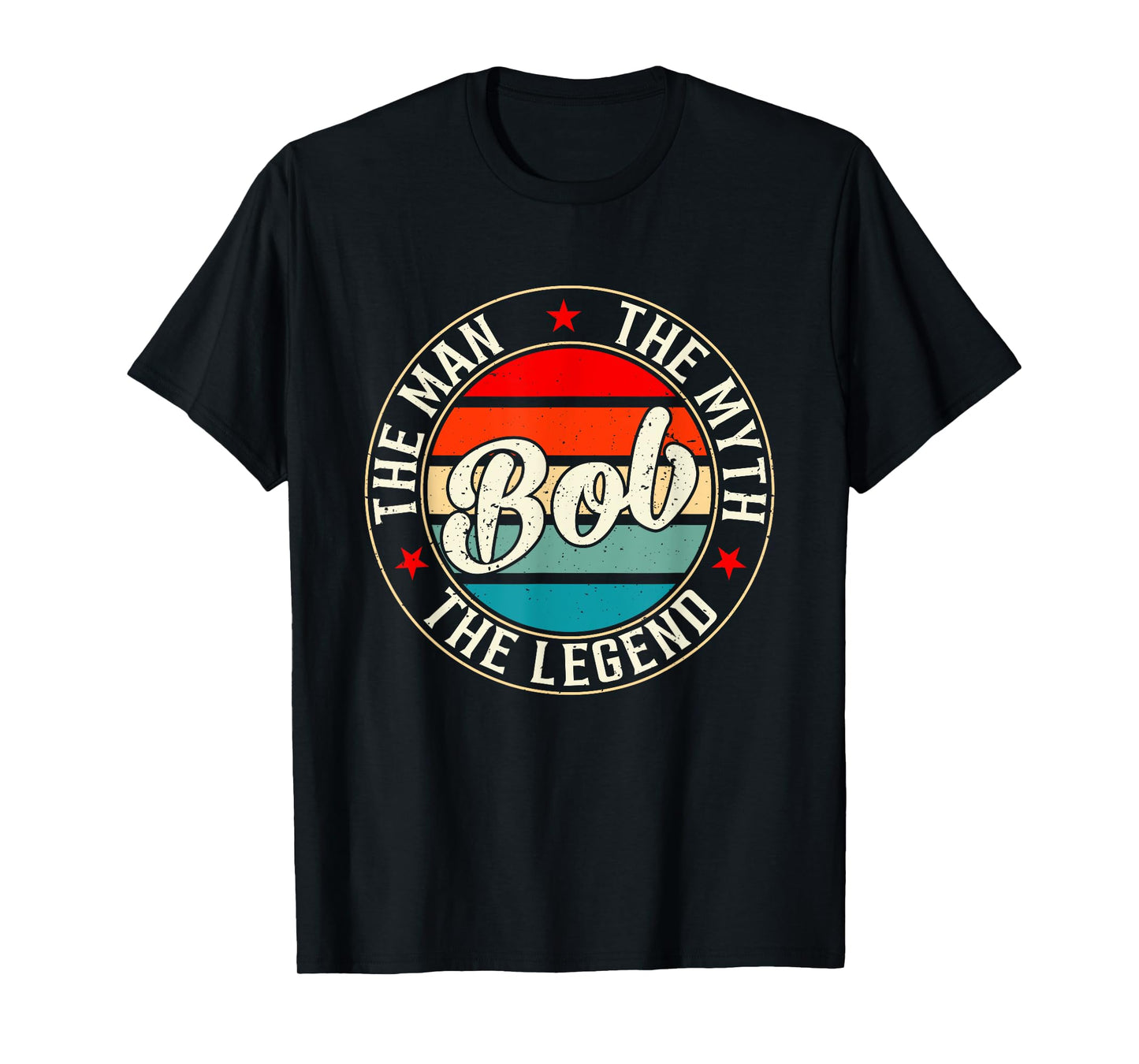 BOB The Man The Myth The Legend Shirt Funny Personalized T-Shirt