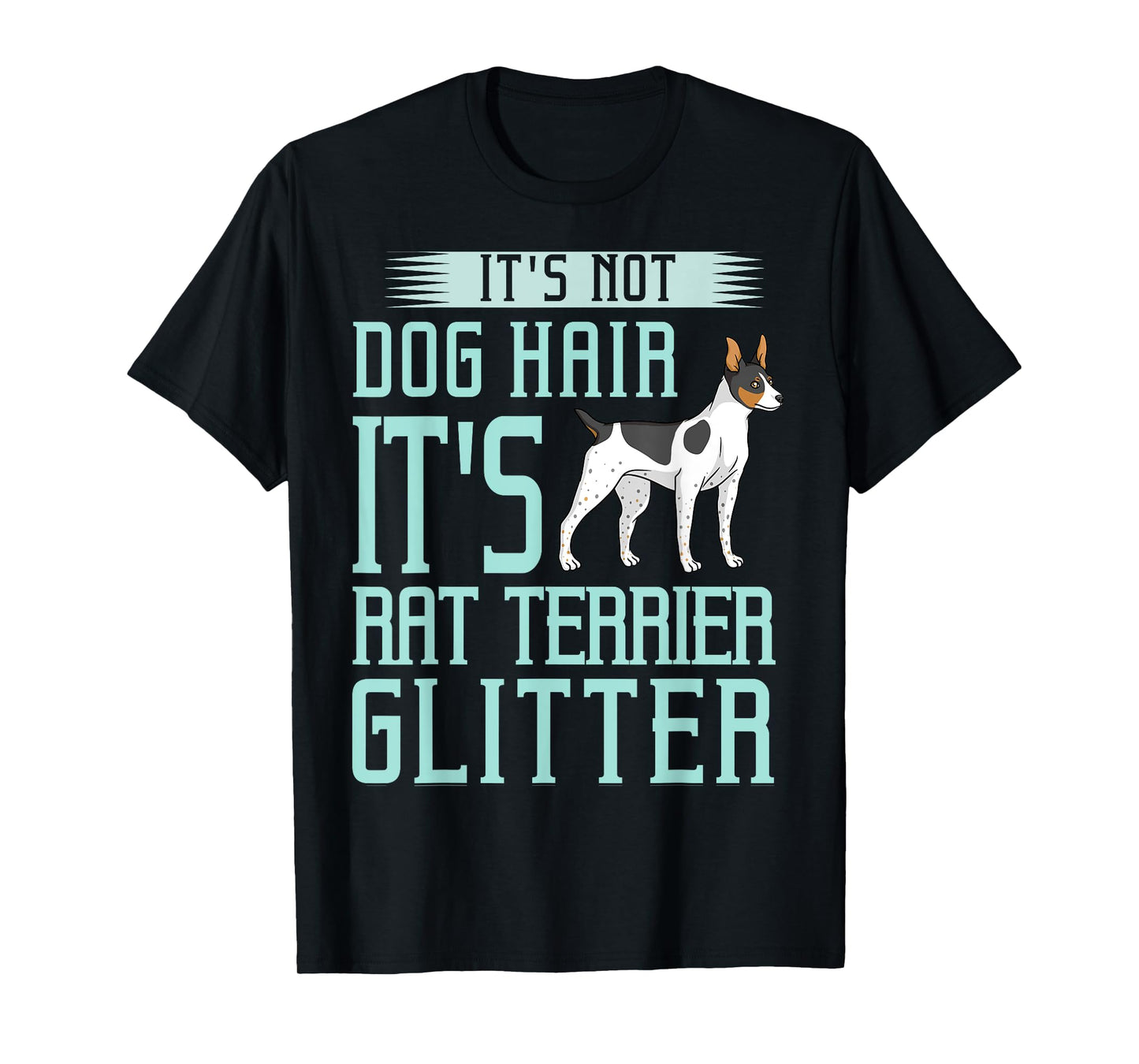 Rat Terrier Dog Gift Puppies Owner Lover Men Women Girls Kids T-Shirt