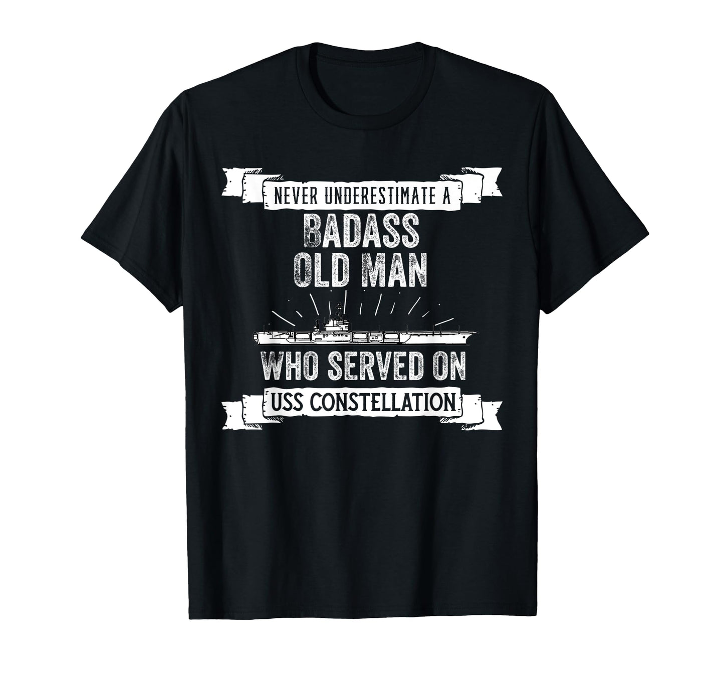Never Underestimate USS Constellation CV-64 Aircraft Carrier T-Shirt