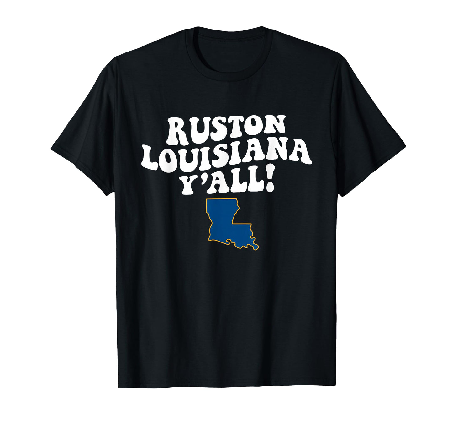 Ruston Louisiana Y'all LA Southern Accent Vacation T-Shirt