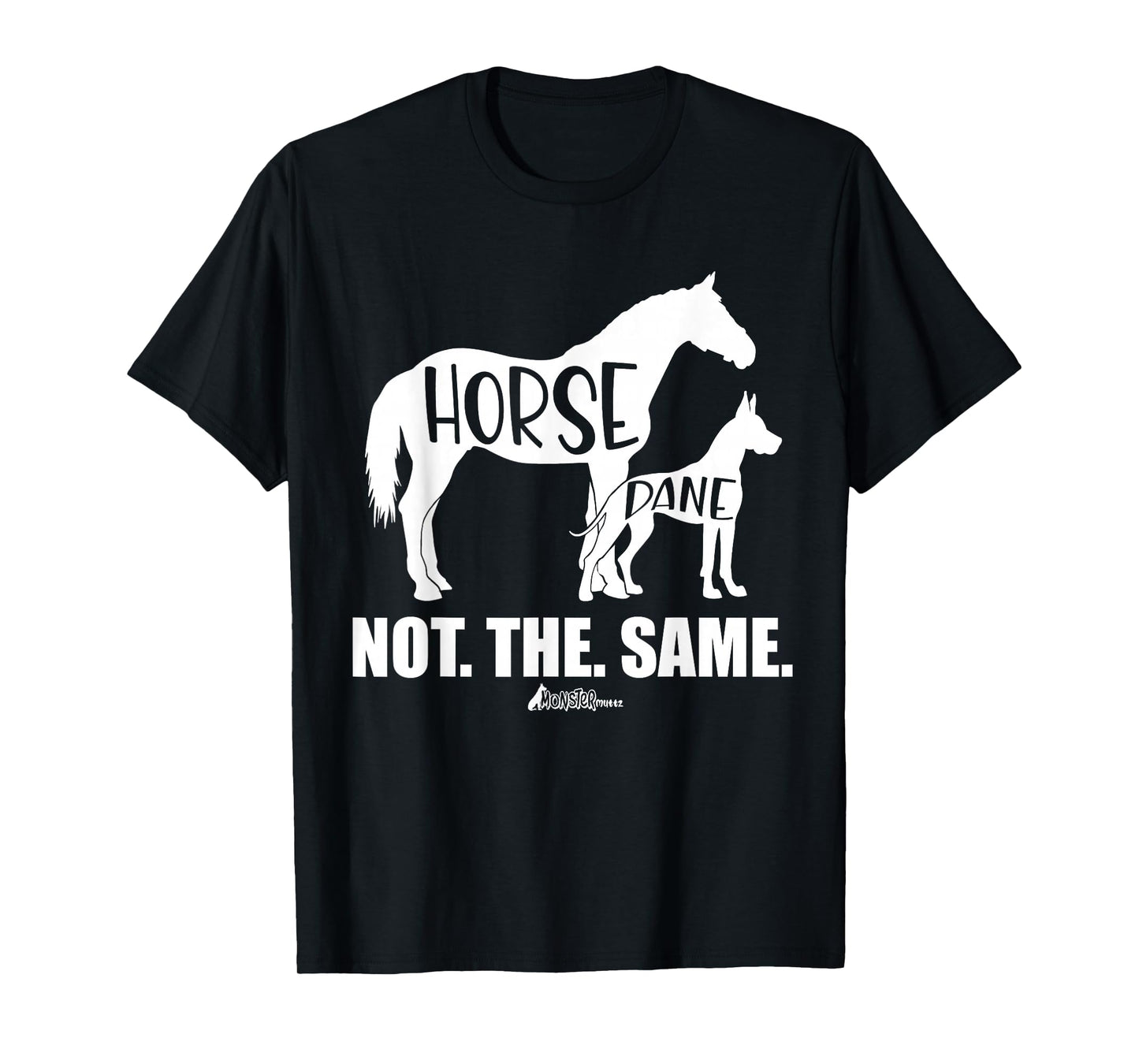 Cute Great Dane Top, Funny Dog Mom Horse Dane Not The Same T-Shirt