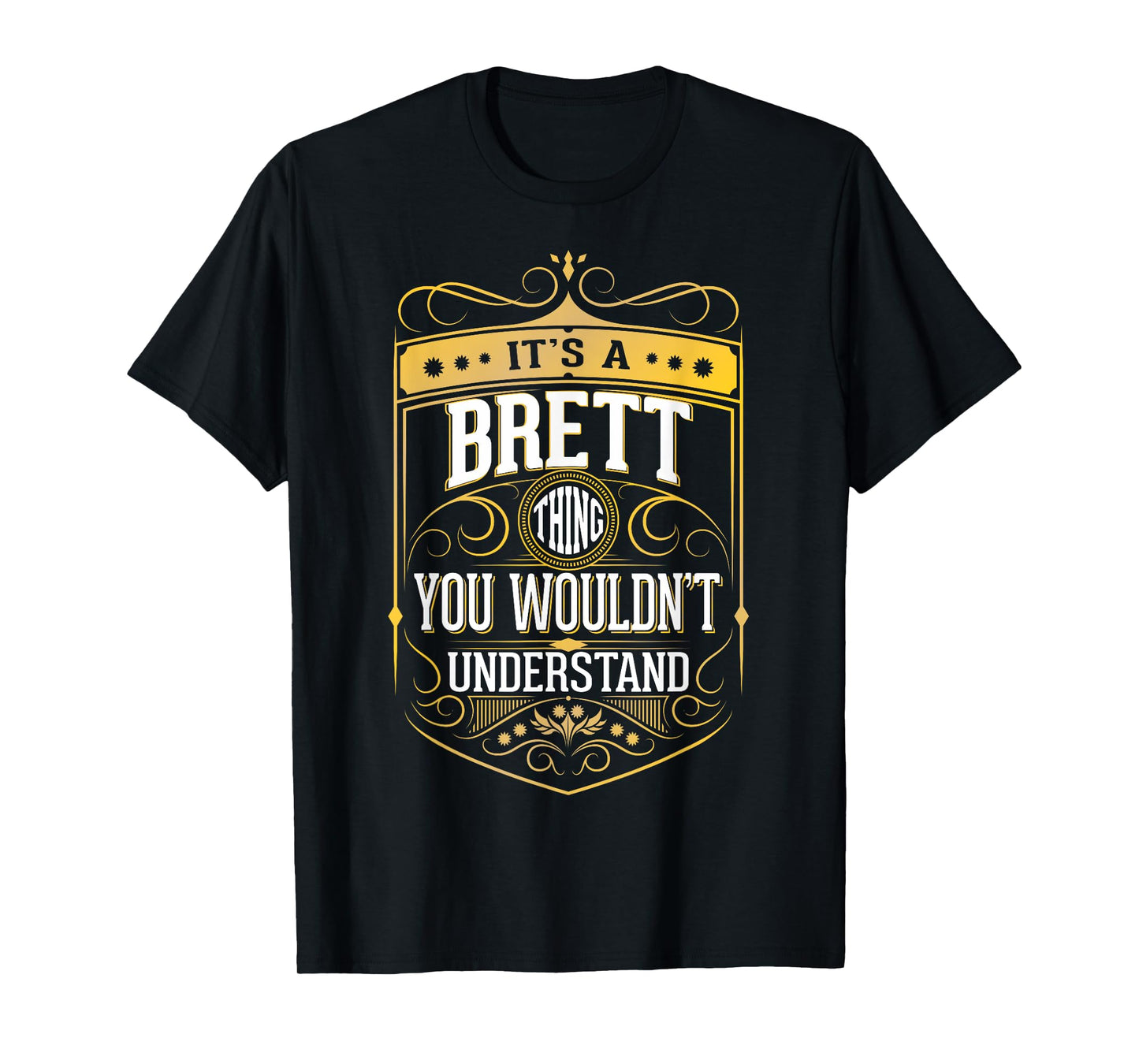 It's a BRETT Thing you wouldn't Understand V3 T-Shirt T-Shirt