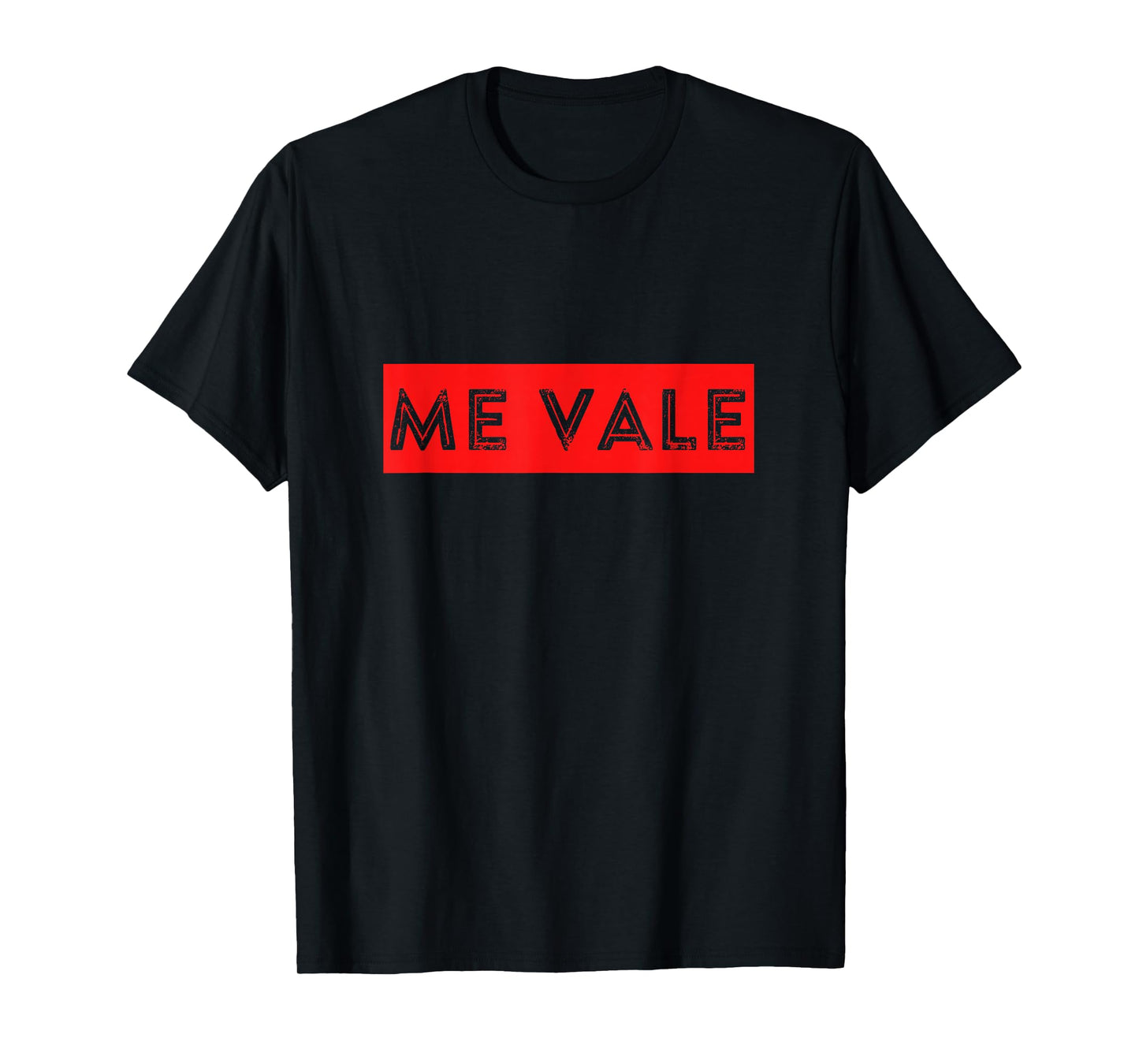 Me Vale Slang Design Spanish is no matter T-Shirt