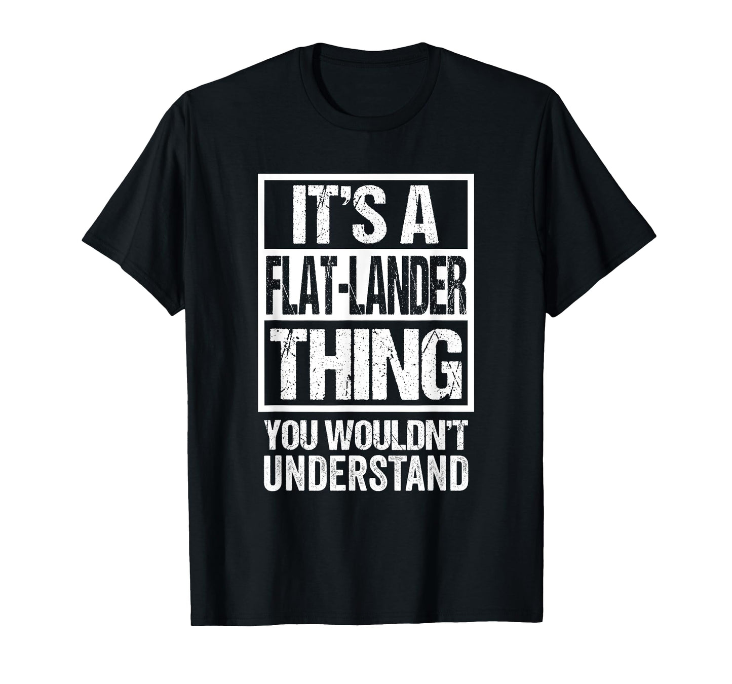 It's A Flat-Lander Thing You Wouldn't Understand Canada T-Shirt