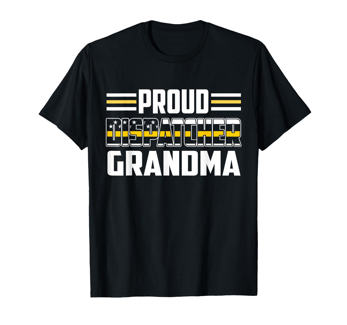 Patriotic 911 Dispatcher Grandma Proud Thin Gold Line T-Shirt