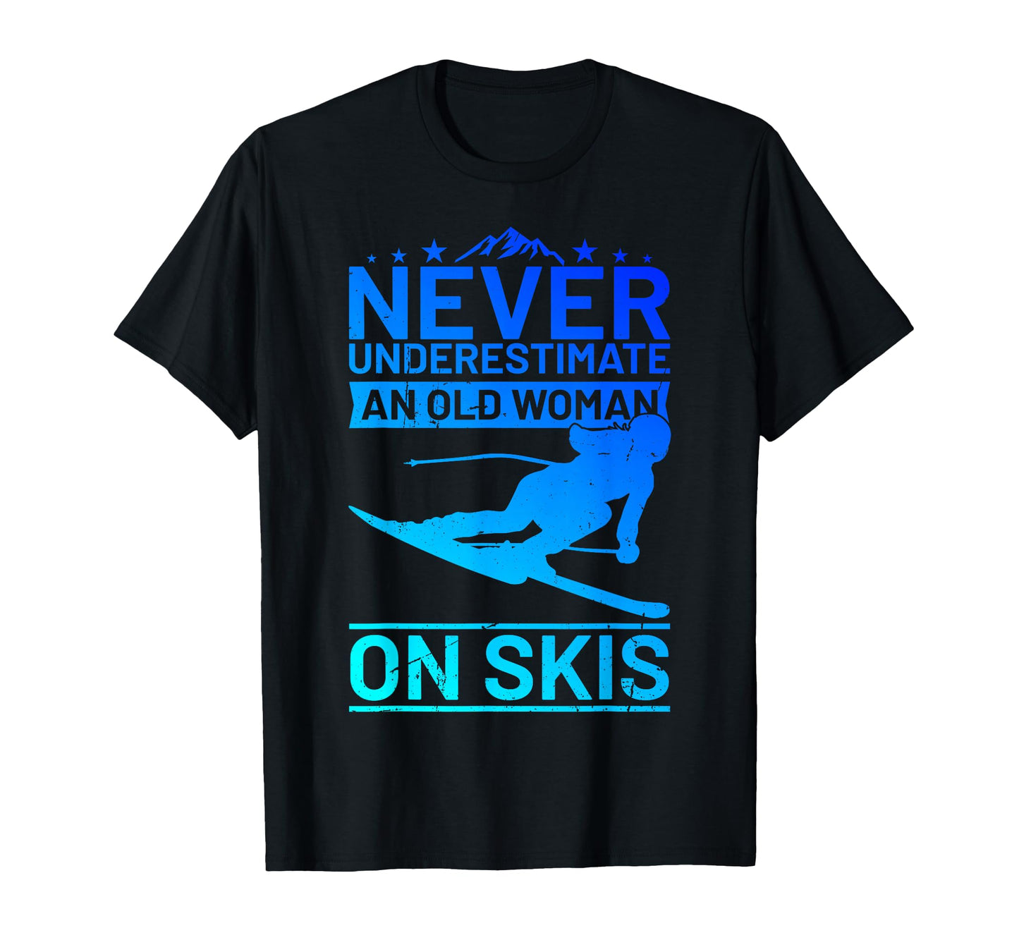 Never underestimate an old woman on skis women's skiing T-Shirt