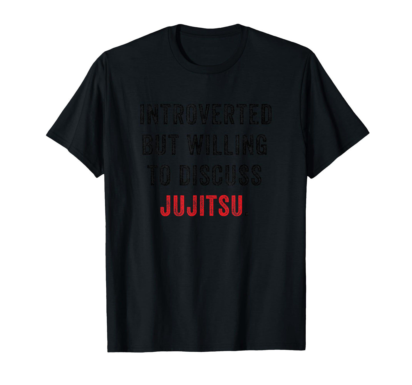 Introverted But Willing to Discuss Jujitsu Funny Anti Social T-Shirt