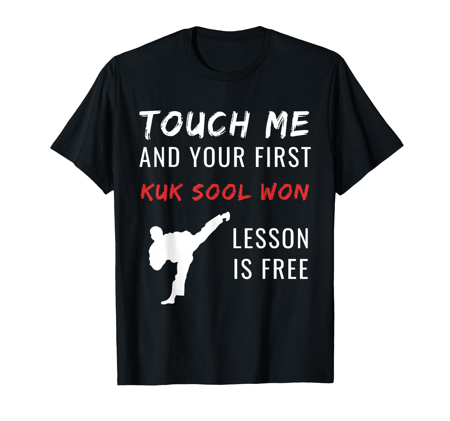 Kuk Sool Won Martial Arts Taekwondo Free Lesson Practice T-Shirt