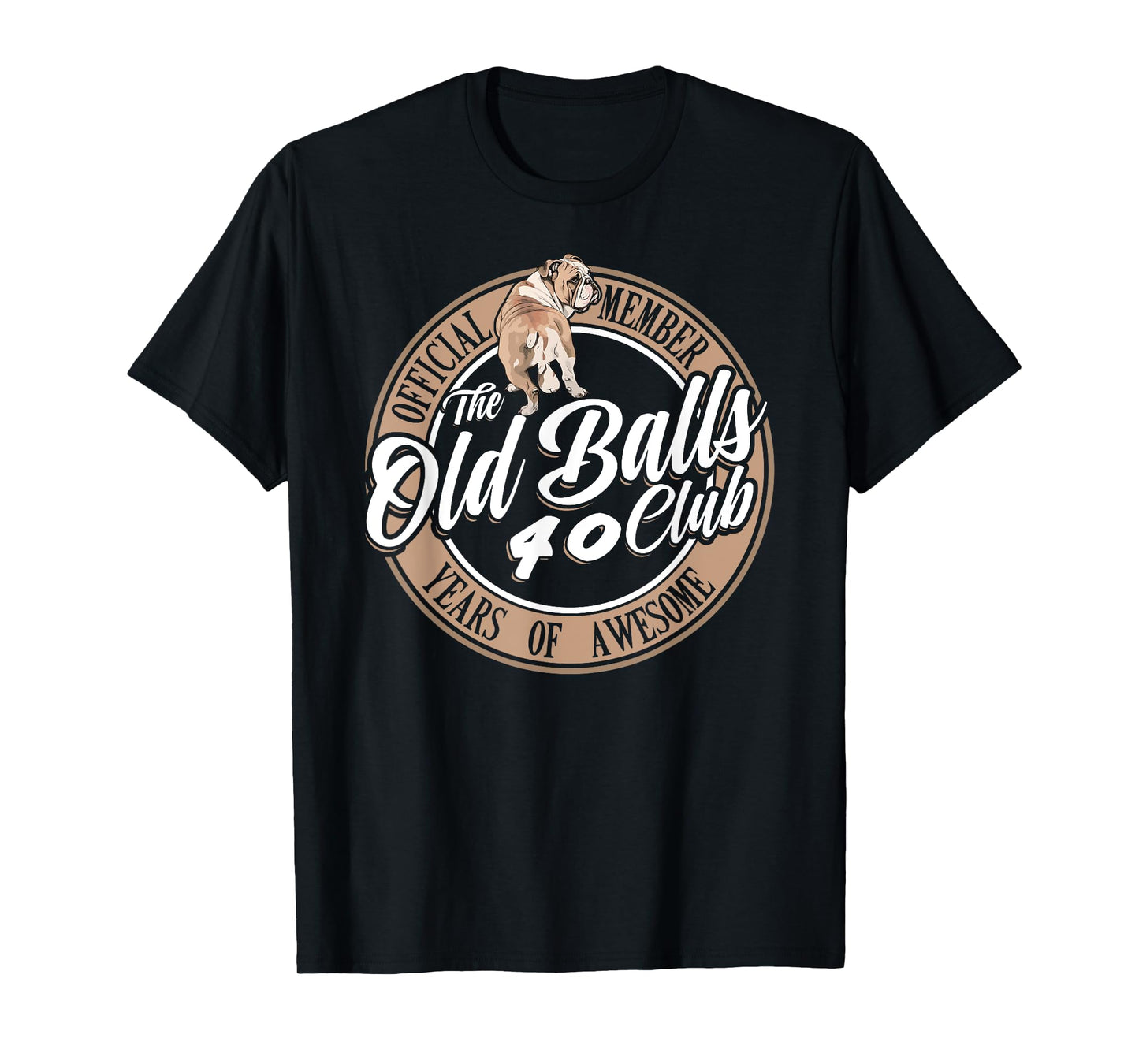 Old Balls Club 40 Years of Awesome Funny 40th Birthday Gag T-Shirt