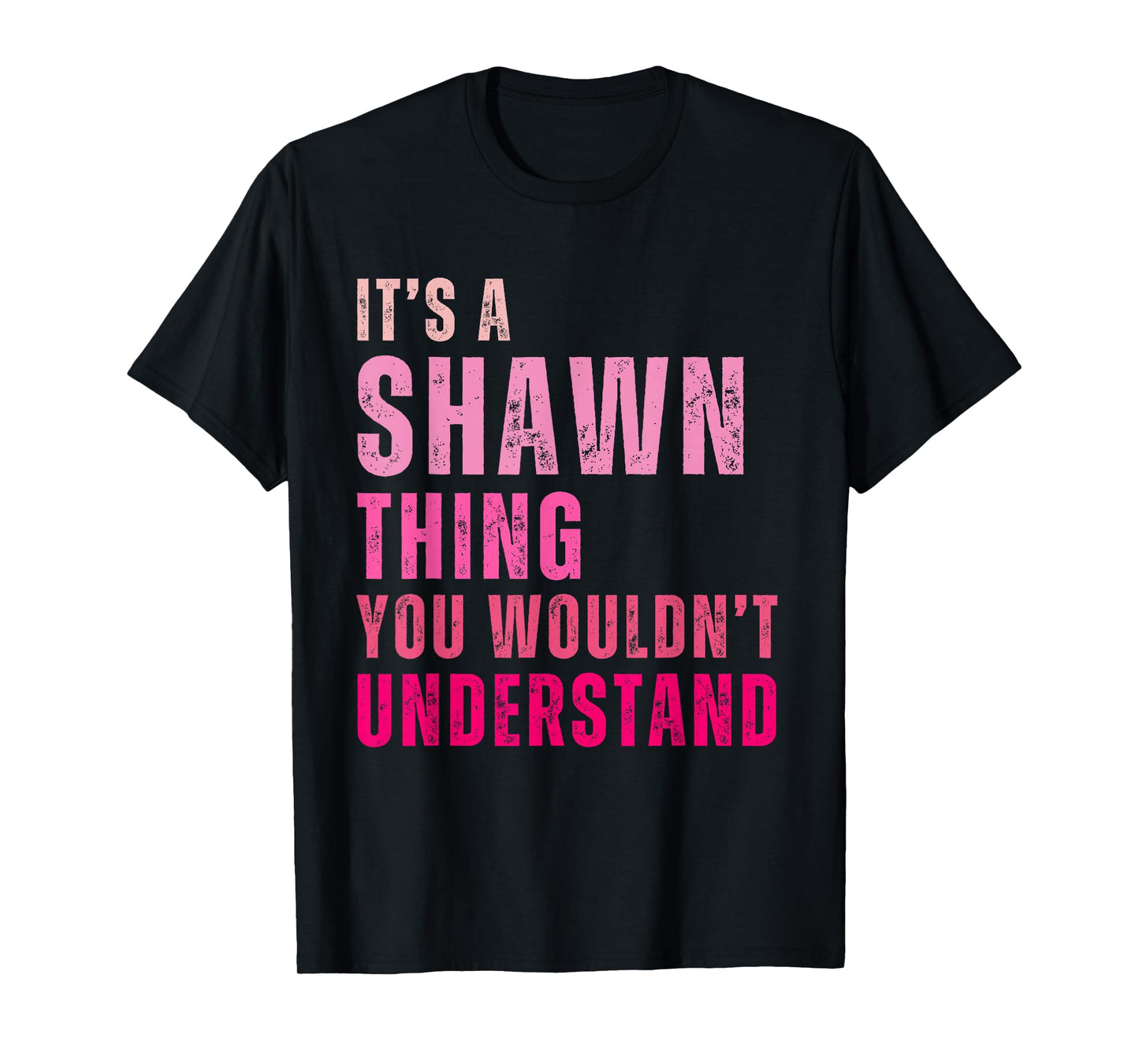 It's A Shawn Thing You Wouldn't Understand Shawn Vintage T-Shirt
